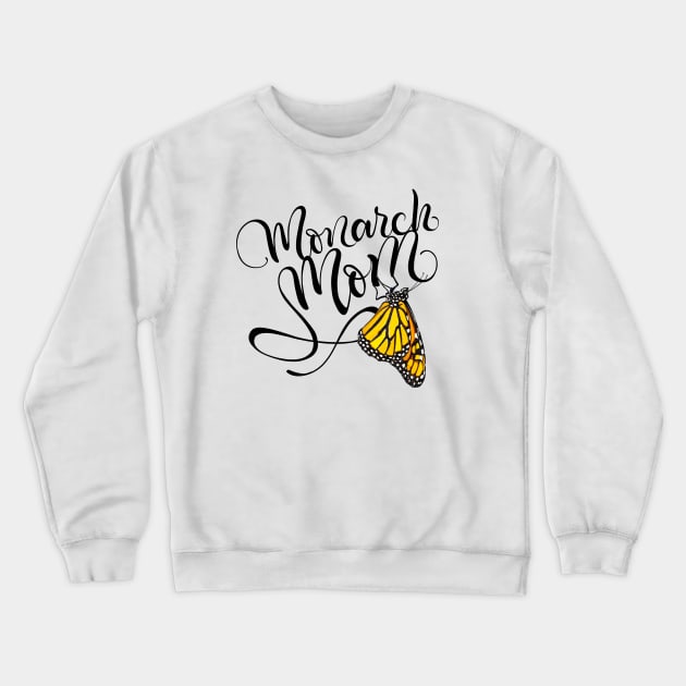 Monarch Mom Handlettering with Butterfly Illustration Crewneck Sweatshirt by CarleahUnique